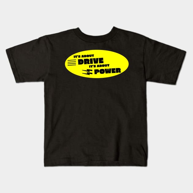 Its about drive its about power rock Kids T-Shirt by TSOL Games